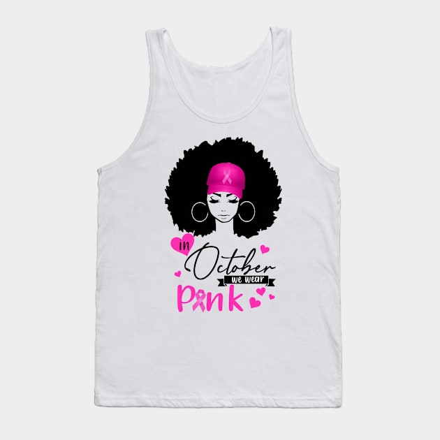 In October We Wear Pink Breast Cancer Awareness Black Women Tank Top by Gendon Design